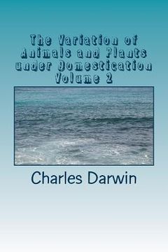 portada The Variation of Animals and Plants under Domestication Volume 2 (en Inglés)