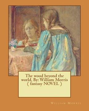 portada The wood beyond the world. By: William Morris ( fantasy NOVEL )