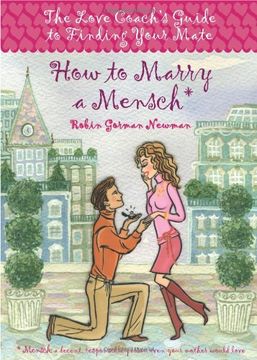 portada How to Marry a Mensch: The Love Coach's Guide to Meeting Your Mate (in English)