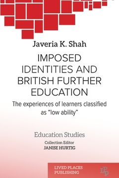 portada Imposed identities and British further education: The experiences of learners classified as low ability (in English)