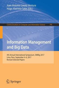 portada Information Management and Big Data: 4th Annual International Symposium, Simbig 2017, Lima, Peru, September 4-6, 2017, Revised Selected Papers (in English)