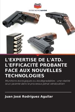 portada L'Expertise de l'Atd. l'Efficacité Probante Face Aux Nouvelles Technologies (en Francés)