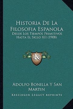 portada Historia de la Filosofia Espanola: Desde los Tiempos Primitivos Hasta el Siglo xii (1908) (in Spanish)