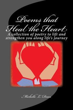 portada Poems That Heal The Heart: A collection of poetry to lift and strengthen you along life's journey (en Inglés)