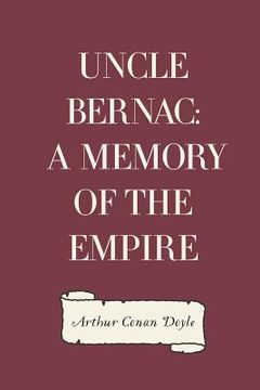 portada Uncle Bernac: A Memory of the Empire (en Inglés)