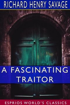 portada A Fascinating Traitor (Esprios Classics): An Anglo-Indian Story (in English)