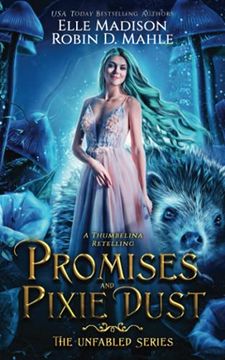 Promises and Pixie Dust: A Thumbelina Retelling (en Inglés)