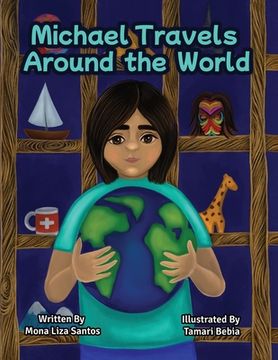 portada Michael Travels Around the World: A Traveling Story Book Especially Made for Children