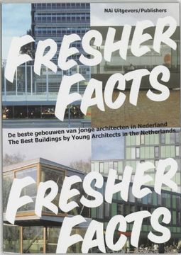portada Fresher Facts: The Best Buildings by Young Architects in the Netherlands (Fresh Facts: The Best Buildings by Young Architects in the Netherlands)