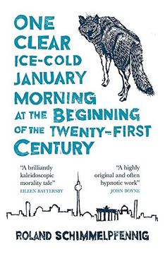 portada One Clear Ice-Cold January Morning at the Beginning of the 21St Century (Maclehose Press Editions) (en Inglés)