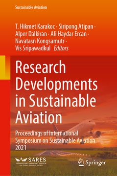 portada Research Developments in Sustainable Aviation: Proceedings of International Symposium on Sustainable Aviation 2021 (en Inglés)