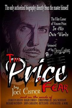 portada The Price of Fear: The Film Career of Vincent Price, In His Own Words