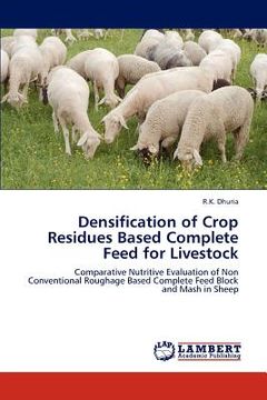 portada densification of crop residues based complete feed for livestock (en Inglés)