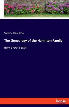 portada The Genealogy of the Hamilton Family: from 1716 to 1894 (en Inglés)