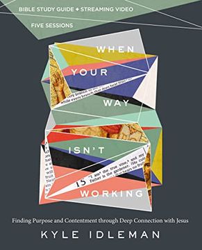portada When Your way Isn't Working Bible Study Guide Plus Streaming Video: Finding Purpose and Contentment Through Deep Connection With Jesus (en Inglés)