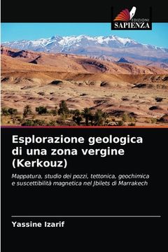 portada Esplorazione geologica di una zona vergine (Kerkouz) (en Italiano)
