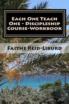 portada Each One Teach One - Discipleship Course Workbook (en Inglés)