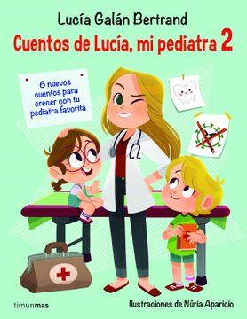 portada Cuentos de Lucía, mi Pediatra 2: Ilustraciones de Núria Aparicio (Recopilatorios de Cuentos de Hoy)