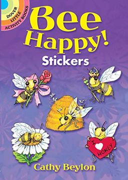 portada Bee Happy! Stickers (Dover Sticker Books) (en Inglés)