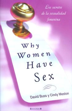 Libro Why Women Have Sex Los Secretos de la Sexualidad Femenina  