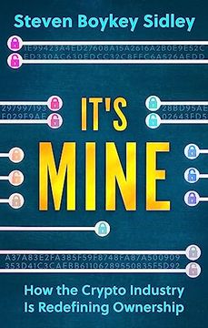 portada It's Mine: How the Crypto Industry Is Redefining Ownership (in English)