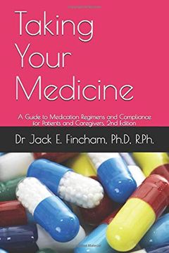 portada Taking Your Medicine: A Guide to Medication Regimens and Compliance for Patients and Caregivers, 2nd Edition (in English)