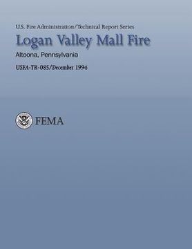 portada Logan Valley Mall Fire- Altoona, Pennsylvania (in English)