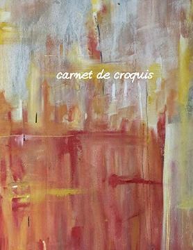 portada Carnet de Croquis: Bloc-Notes Vierge | 100 Pages | Bloc-Notes | Idéal Comme Agenda, Carnet de Croquis,. Vide 