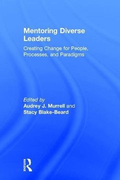 portada Mentoring Diverse Leaders: Creating Change for People, Processes, and Paradigms (en Inglés)