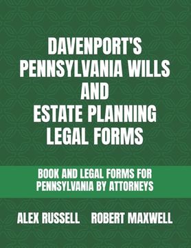 Davenport's Pennsylvania Wills And Estate Planning Legal Forms (en Inglés)