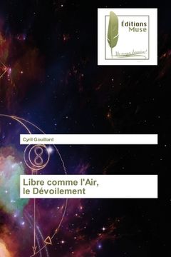 portada Libre comme l'Air, le Dévoilement (en Francés)