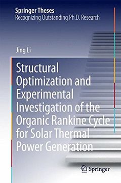 portada Structural Optimization and Experimental Investigation of the Organic Rankine Cycle for Solar Thermal Power Generation (Springer Theses) (en Inglés)
