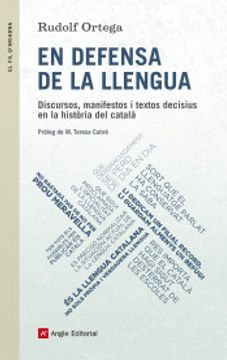 portada En defensa de la llengua: Discursos, manifestos i textos decisius en la història del català