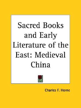 portada sacred books and early literature of the east: medieval china (en Inglés)