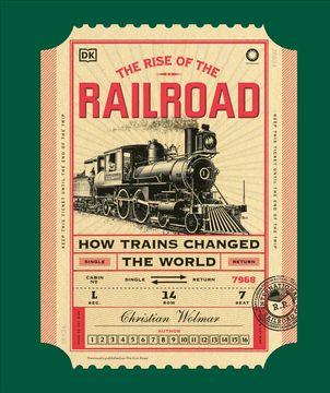 portada The Rise of the Railroad: How Trains Changed the World (en Inglés)