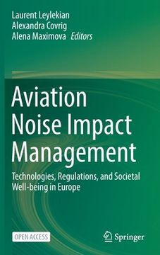 portada Aviation Noise Impact Management: Technologies, Regulations, and Societal Well-Being in Europe (en Inglés)