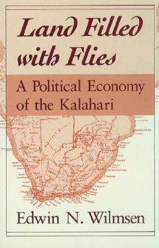 portada land filled with flies: a political economy of the kalahari (en Inglés)