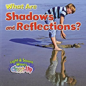 portada What are Shadows and Reflections? (Light & Sound Waves Close-Up)
