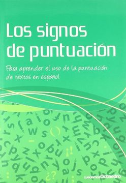 portada Los Signos de Puntuación: Para Aprender el uso de la Puntuación de Textos en Español (Cuadernos) (in Spanish)