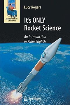 portada It's Only Rocket Science: An Introduction in Plain English (Astronomers' Universe) (en Inglés)