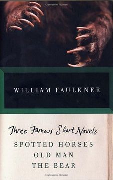 portada Three Famous Short Novels: Spotted Horses, old Man, the Bear (Vintage International) (in English)