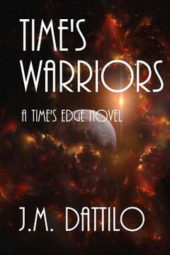 portada Time's Warriors: A Time's Edge Novel (en Inglés)