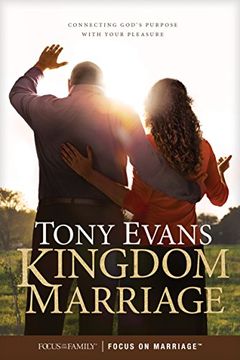 portada Kingdom Marriage: Connecting God's Purpose With Your Pleasure (en Inglés)