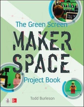 portada The Green Screen Makerspace Project Book (en Inglés)