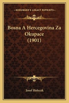 portada Bosna A Hercegovina Za Okupace (1901)