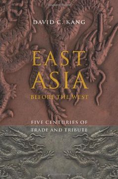 portada East Asia Before the West: Five Centuries of Trade and Tribute (Contemporary Asia in the World) (en Inglés)