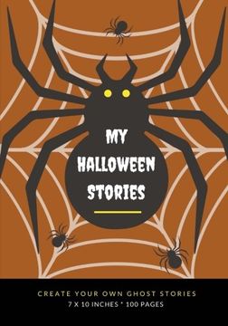 portada My Halloween Stories: Create Your Own Ghost Stories, 100 Pages, Mummy Brown (Creative Writing for Kids)