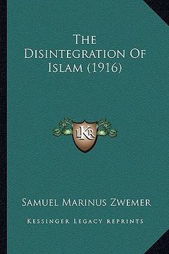 portada the disintegration of islam (1916)