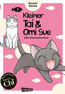 portada Kleiner tai & omi sue - Süße Katzenabenteuer 2: Neues von »Kleine Katze Chi«-Katzenexpertin Kanata Konami! (2) (en Alemán)