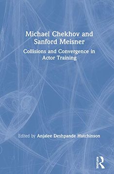 portada Michael Chekhov and Sanford Meisner: Collisions and Convergence in Actor Training (in English)